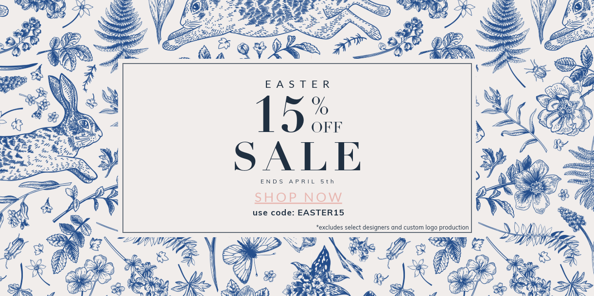 Easter Sale 15% Off ends April 5th use code EASTER15